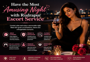 Read more about the article Have the most amusing night with Rudrapur escort service